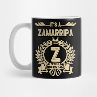 It Is An Zamarripa Thing You Wouldnt Understand Mug